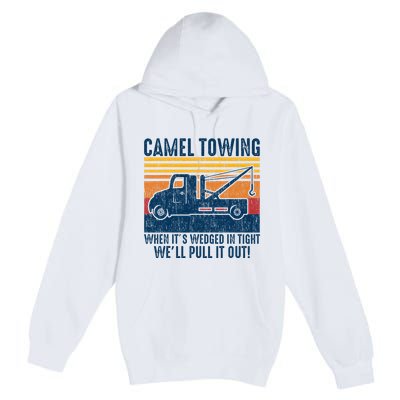Camel Towing Funny Tow Truck Premium Pullover Hoodie