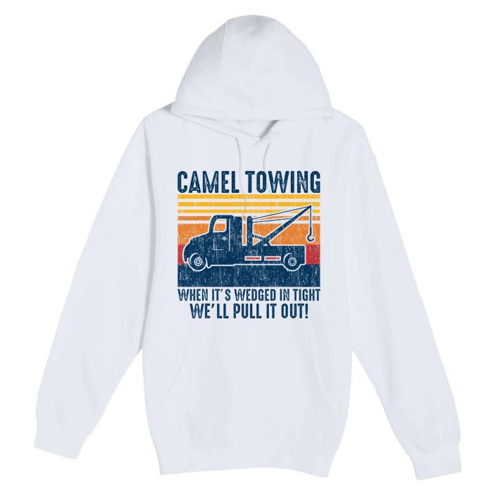 Camel Towing Funny Tow Truck Premium Pullover Hoodie