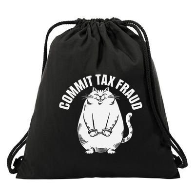 Commit Tax Fraud Funny Cat Meme Sarcastic Humorous Drawstring Bag