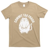 Commit Tax Fraud Funny Cat Meme Sarcastic Humorous T-Shirt
