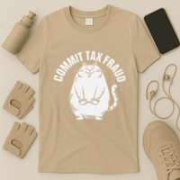 Commit Tax Fraud Funny Cat Meme Sarcastic Humorous T-Shirt