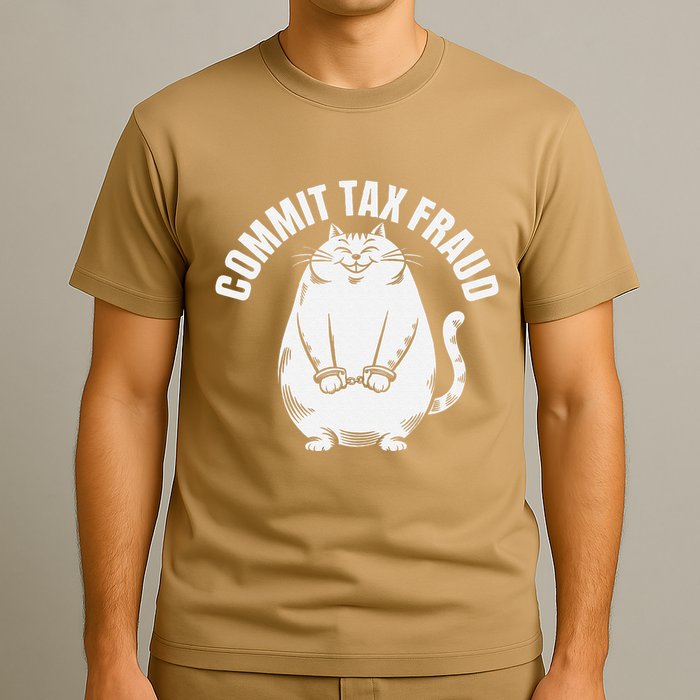Commit Tax Fraud Funny Cat Meme Sarcastic Humorous T-Shirt