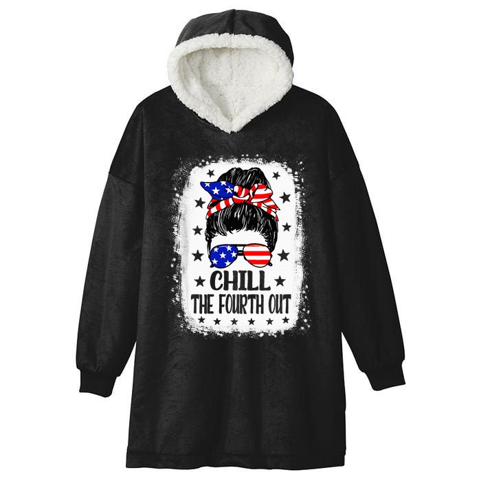 Chill The Fourth Out Funny Patriotic 4th Of July Hooded Wearable Blanket