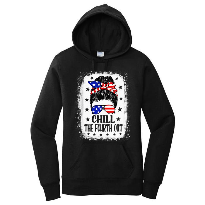 Chill The Fourth Out Funny Patriotic 4th Of July Women's Pullover Hoodie