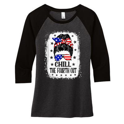 Chill The Fourth Out Funny Patriotic 4th Of July Women's Tri-Blend 3/4-Sleeve Raglan Shirt