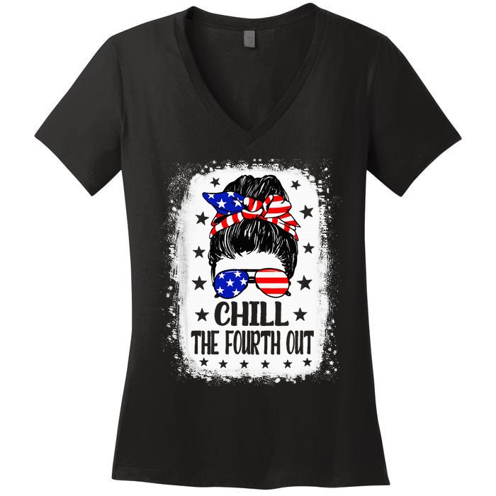 Chill The Fourth Out Funny Patriotic 4th Of July Women's V-Neck T-Shirt