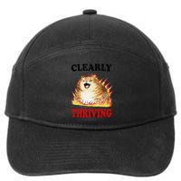 Clearly Thriving Funny Fire Cat Meme Cat Lover Cat Mom 7-Panel Snapback Hat
