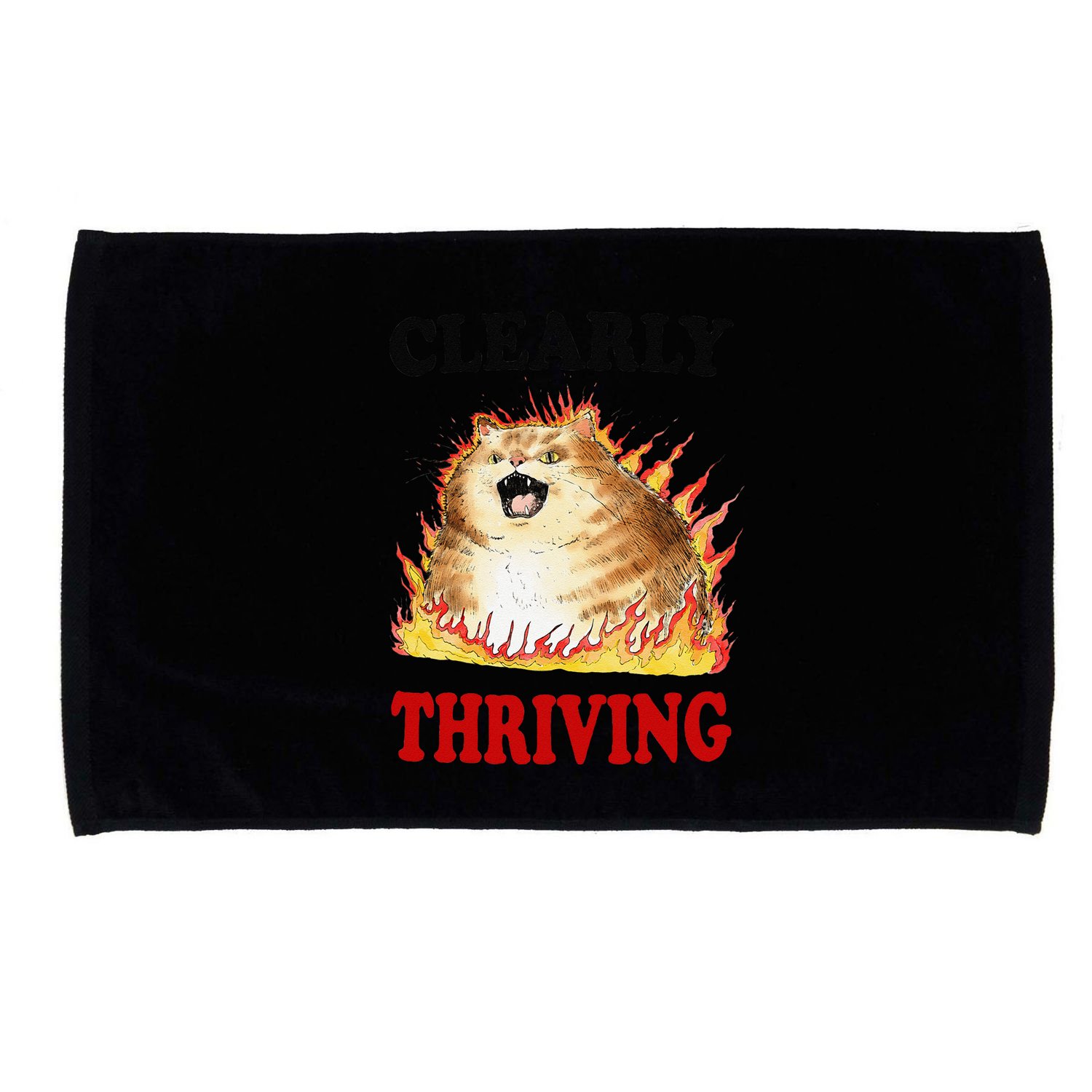Clearly Thriving Funny Fire Cat Meme Cat Lover Cat Mom Microfiber Hand Towel
