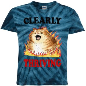 Clearly Thriving Funny Fire Cat Meme Cat Lover Cat Mom Kids Tie-Dye T-Shirt