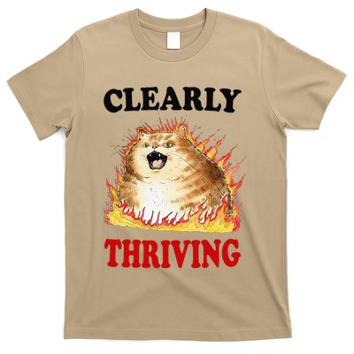 Clearly Thriving Funny Fire Cat Meme Cat Lover Cat Mom T-Shirt