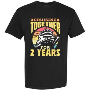 Cruising Together For 2 Years Marriage Cruise Anniversary Garment-Dyed Heavyweight T-Shirt