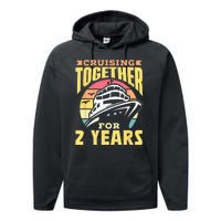 Cruising Together For 2 Years Marriage Cruise Anniversary Performance Fleece Hoodie