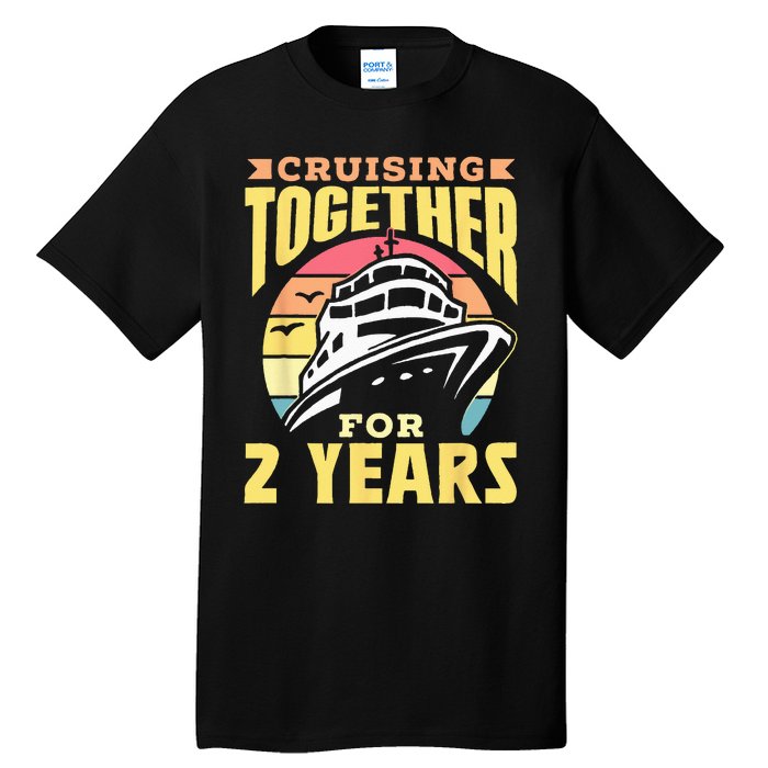 Cruising Together For 2 Years Marriage Cruise Anniversary Tall T-Shirt