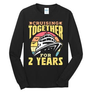 Cruising Together For 2 Years Marriage Cruise Anniversary Tall Long Sleeve T-Shirt