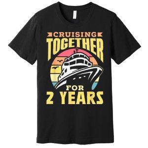 Cruising Together For 2 Years Marriage Cruise Anniversary Premium T-Shirt