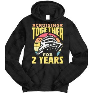 Cruising Together For 2 Years Marriage Cruise Anniversary Tie Dye Hoodie