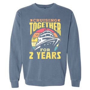 Cruising Together For 2 Years Marriage Cruise Anniversary Garment-Dyed Sweatshirt