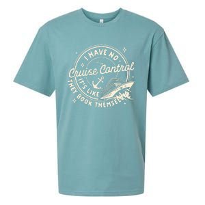 Cruise Trip Family Trip Cruising I Have No Cruise A Control Sueded Cloud Jersey T-Shirt