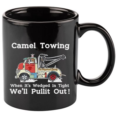 Camel Towing Funny Adult Humor Rude 2025 For Quotes 11oz C Handle Ceramic Mug