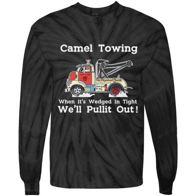 Camel Towing Funny Adult Humor Rude 2025 For Quotes Tie-Dye Long Sleeve Shirt