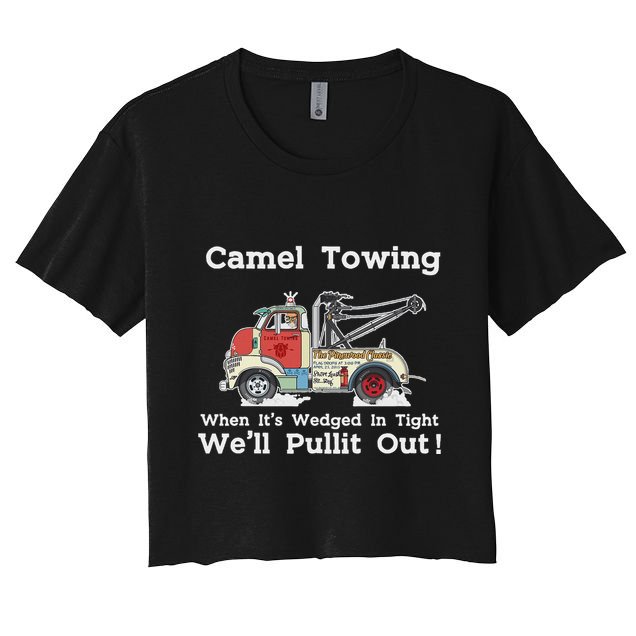 Camel Towing Funny Adult Humor Rude 2025 For Quotes Crop Top