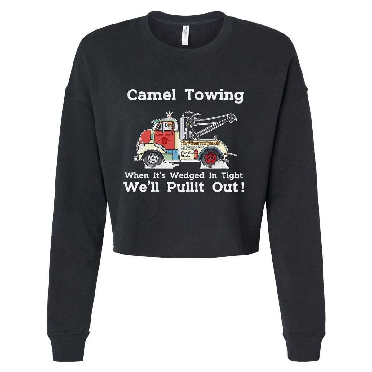 Camel Towing Funny Adult Humor Rude 2025 For Quotes Cropped Pullover Crew