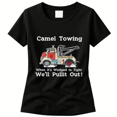 Camel Towing Funny Adult Humor Rude 2025 For Quotes Womens T-Shirt