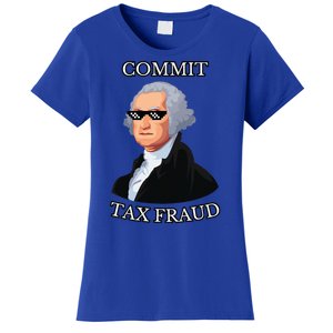 Commit Tax Fraud Women's T-Shirt