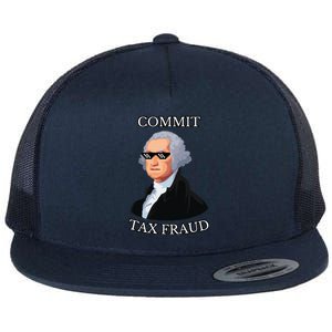 Commit Tax Fraud Flat Bill Trucker Hat