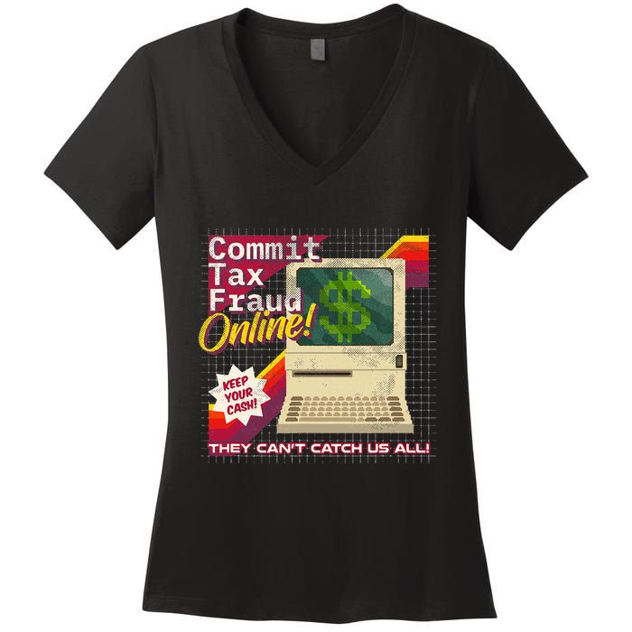 Commit Tax Fraud Online! Distressed Retro Video Game Box Art Women's V-Neck T-Shirt
