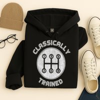 Classically Trained Funny Three Pedals Car Guys Hoodie