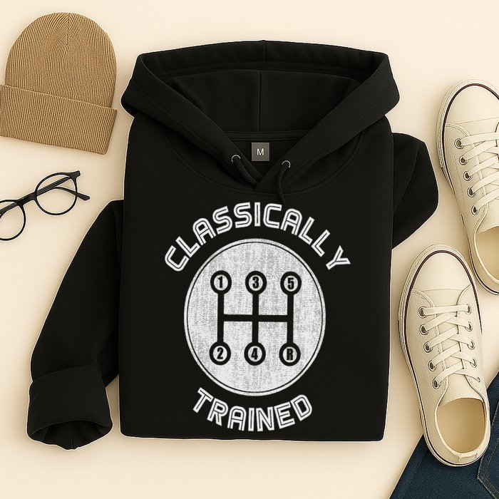 Classically Trained Funny Three Pedals Car Guys Hoodie