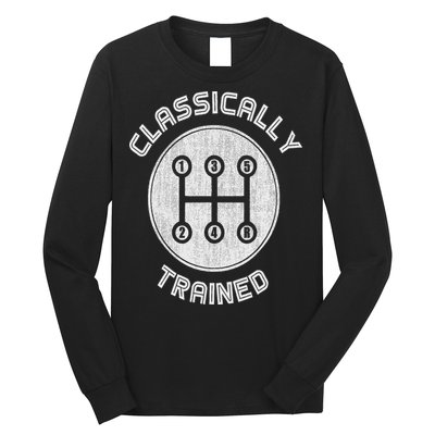 Classically Trained Funny Three Pedals Car Guys Long Sleeve Shirt
