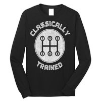 Classically Trained Funny Three Pedals Car Guys Long Sleeve Shirt