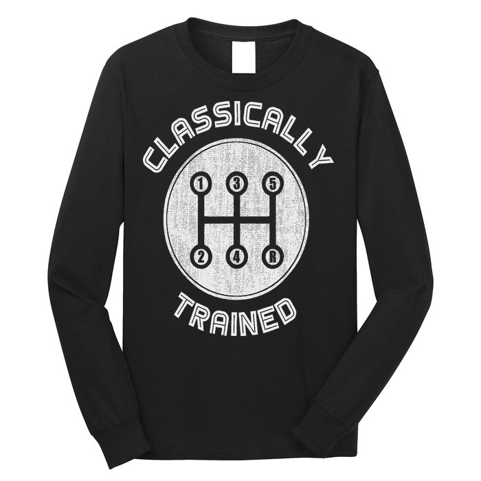 Classically Trained Funny Three Pedals Car Guys Long Sleeve Shirt