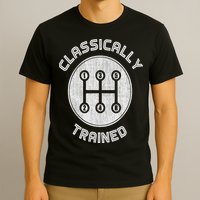 Classically Trained Funny Three Pedals Car Guys T-Shirt