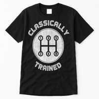 Classically Trained Funny Three Pedals Car Guys Tall T-Shirt