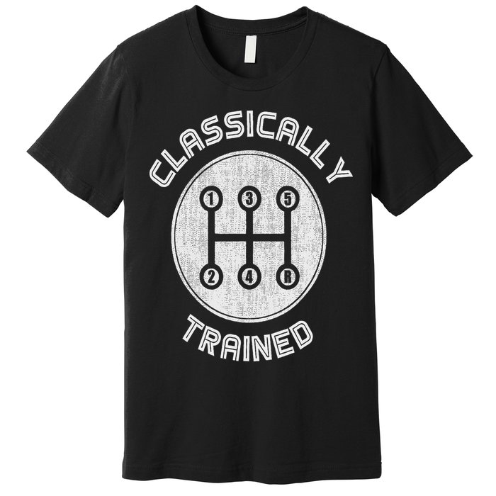 Classically Trained Funny Three Pedals Car Guys Premium T-Shirt