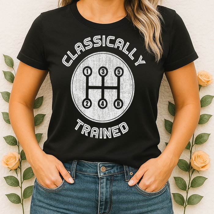 Classically Trained Funny Three Pedals Car Guys Womens T-Shirt