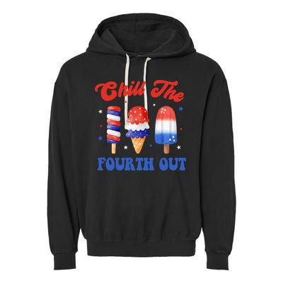 Chill The Fourth Out Funny 4th Of July Icecream Garment-Dyed Fleece Hoodie