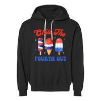 Chill The Fourth Out Funny 4th Of July Icecream Garment-Dyed Fleece Hoodie