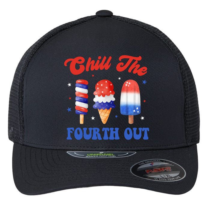 Chill The Fourth Out Funny 4th Of July Icecream Flexfit Unipanel Trucker Cap