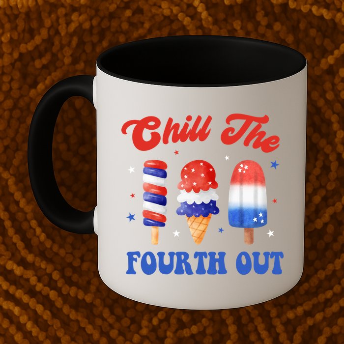 Chill The Fourth Out Funny 4th Of July Icecream Mug