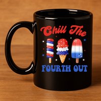 Chill The Fourth Out Funny 4th Of July Icecream 11oz C Handle Ceramic Mug