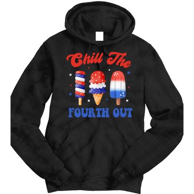 Chill The Fourth Out Funny 4th Of July Icecream Tie Dye Hoodie