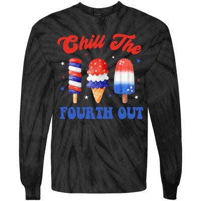 Chill The Fourth Out Funny 4th Of July Icecream Tie-Dye Long Sleeve Shirt
