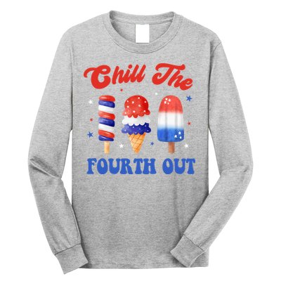 Chill The Fourth Out Funny 4th Of July Icecream Long Sleeve Shirt