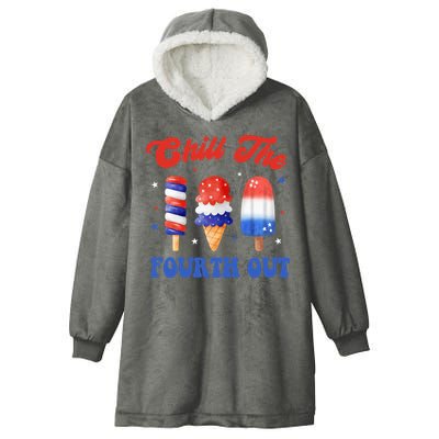 Chill The Fourth Out Funny 4th Of July Icecream Hooded Wearable Blanket