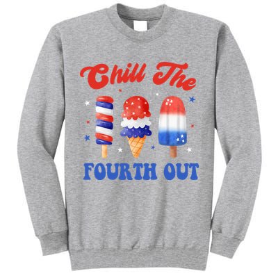 Chill The Fourth Out Funny 4th Of July Icecream Tall Sweatshirt