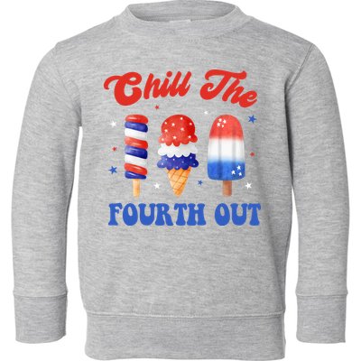 Chill The Fourth Out Funny 4th Of July Icecream Toddler Sweatshirt